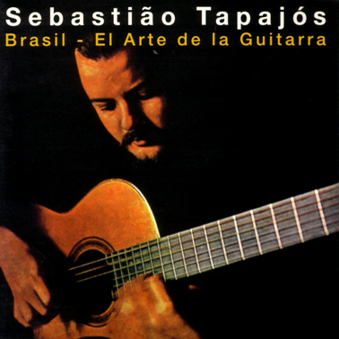 Brasil - El Arte de la Guitarra - Sebastião Tapajós